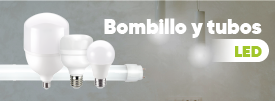 Bombillos y Tubos LED